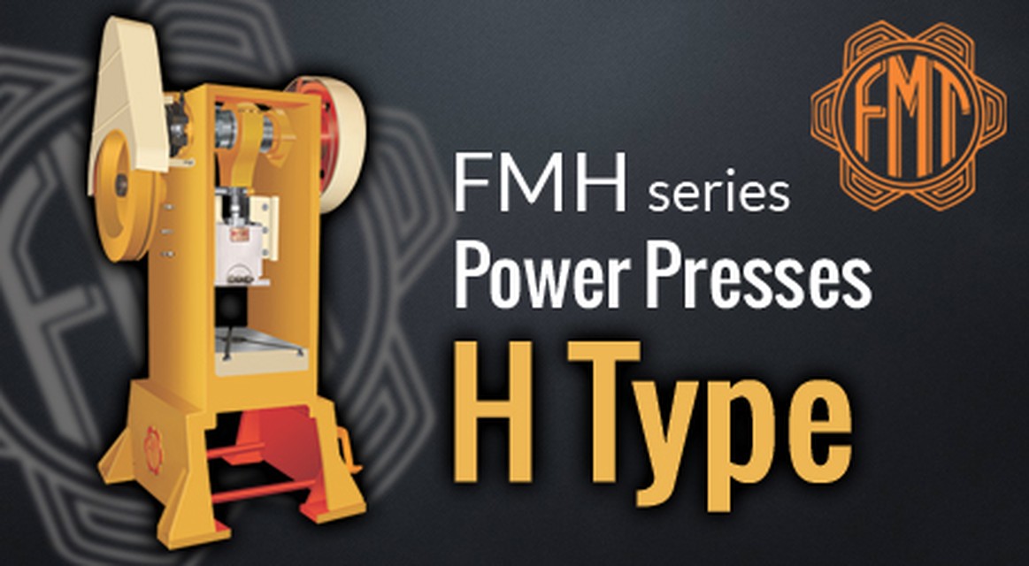 FMH Series H Type Power Press-Foreman Machine Tools Pvt Ltd