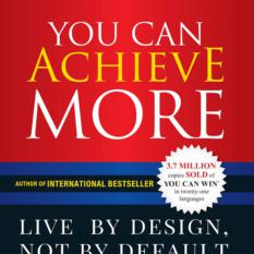 You Can Achieve More: Live By Design, Not By Default
